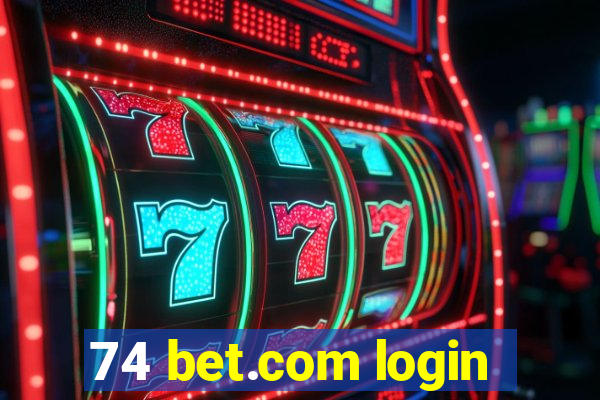 74 bet.com login